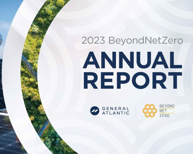 General Atlantic Publishes its 2023 BeyondNetZero Fund Annual Report